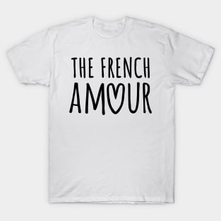 Big Love The french amour T-Shirt